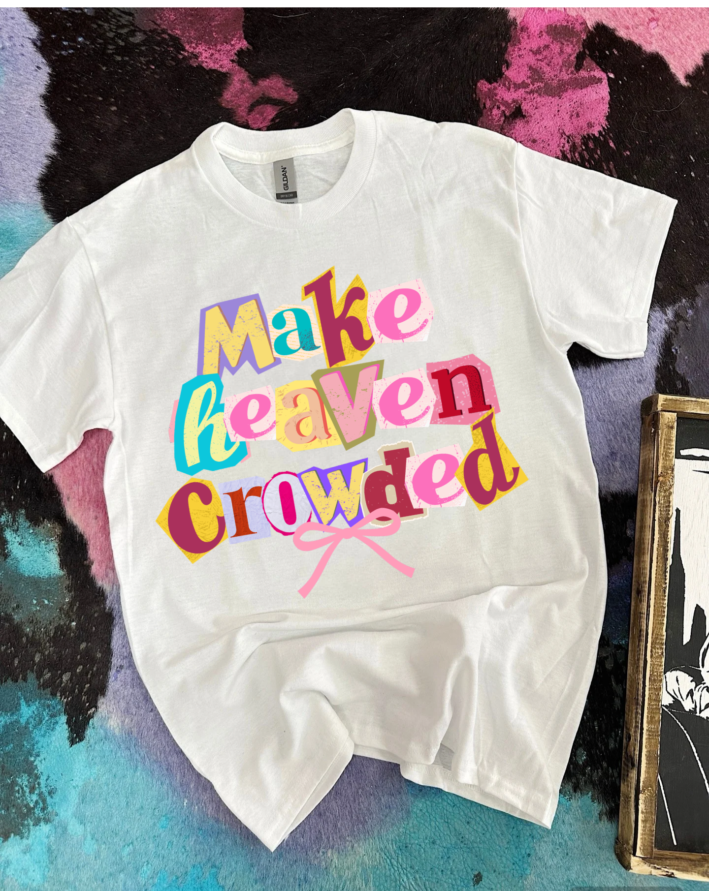 Make Heaven Crowded Tee